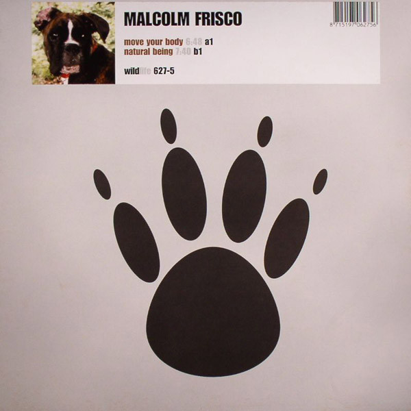Malcolm Frisco - Move Your Body / Natural Being | Wildlife (wildlife 627-5)