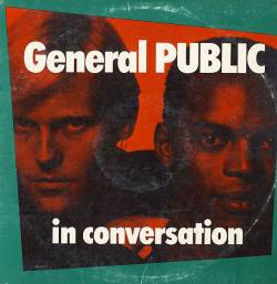 General Public - In Conversation | I.R.S. Records (IRS-23734) - main General Public - In Conversation | I.R.S. Records (IRS-23734) - main