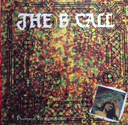 The B Call - Damned To Consume | Triaton (J31085/186) - main The B Call - Damned To Consume | Triaton (J31085/186) - main