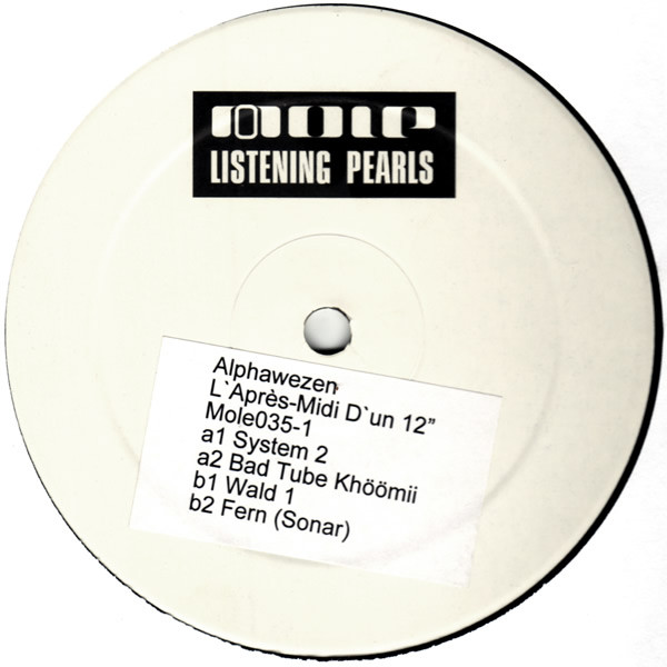 Alphawezen - L'Après-Midi D'un 12" | Mole Listening Pearls (MOLE035-1)