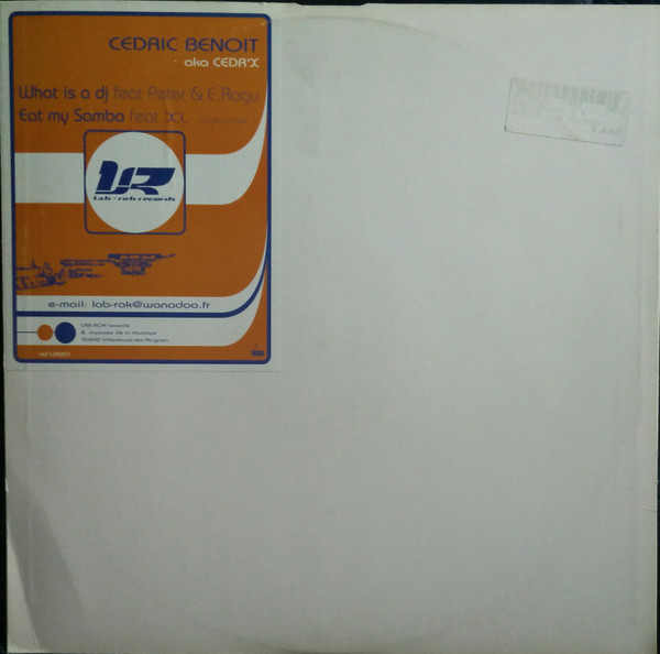 Cedric Benoit - What Is A DJ / Eat My Samba | Lab - Rok Records (LR001)