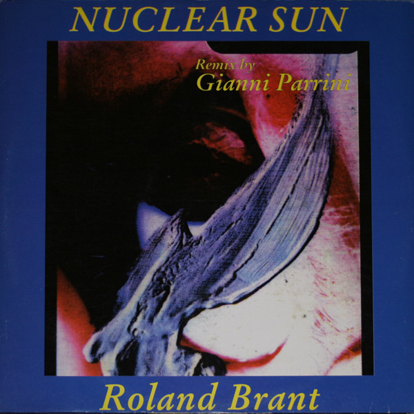 Roland Brant - Nuclear Sun (Remix) | Désastre Records (DES 9303) - 2