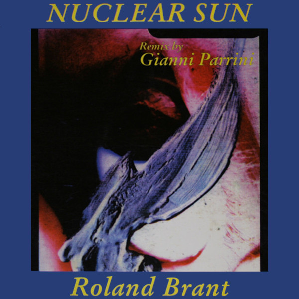 Roland Brant - Nuclear Sun (Remix) | Désastre Records (DES 9303) - main