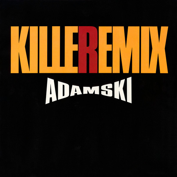 Adamski - Killeremix | MCA Records (MCAX 1400) - main Adamski - Killeremix | MCA Records (MCAX 1400) - main