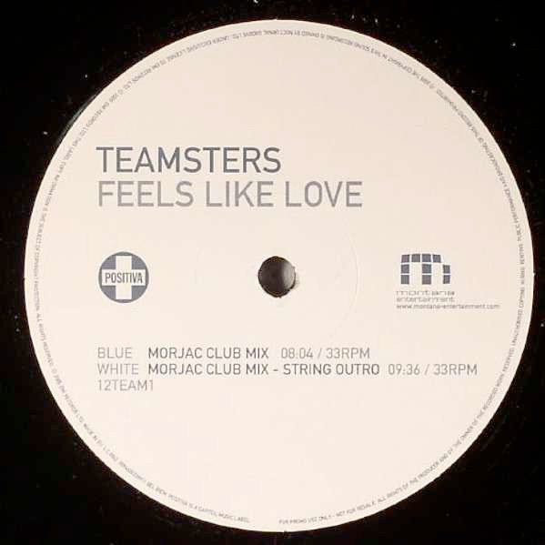 Teamsters - Feels Like Love | Positiva (12TEAM1) - main Teamsters - Feels Like Love | Positiva (12TEAM1) - main