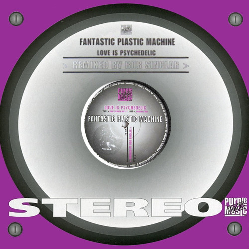 Fantastic Plastic Machine - Love Is Psychedelic | Purple Tracks (PT 015)