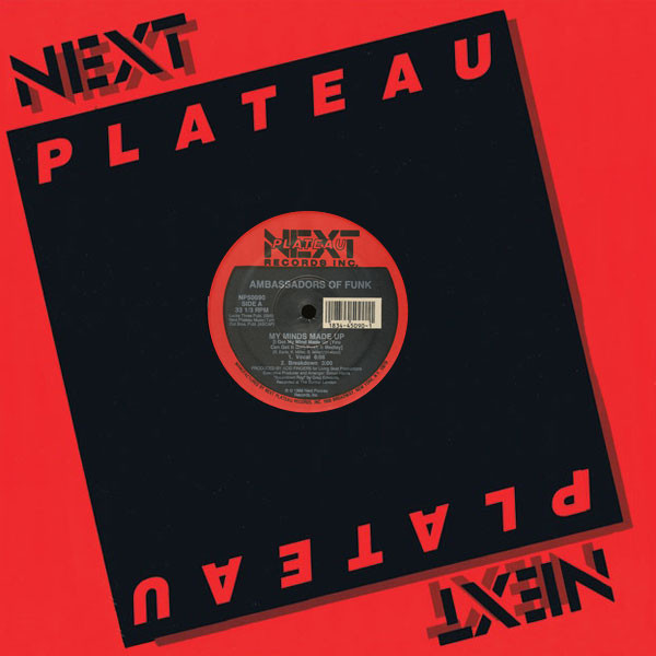 Ambassadors Of Funk - My Minds Made Up | Next Plateau Records Inc. (NP 50090)