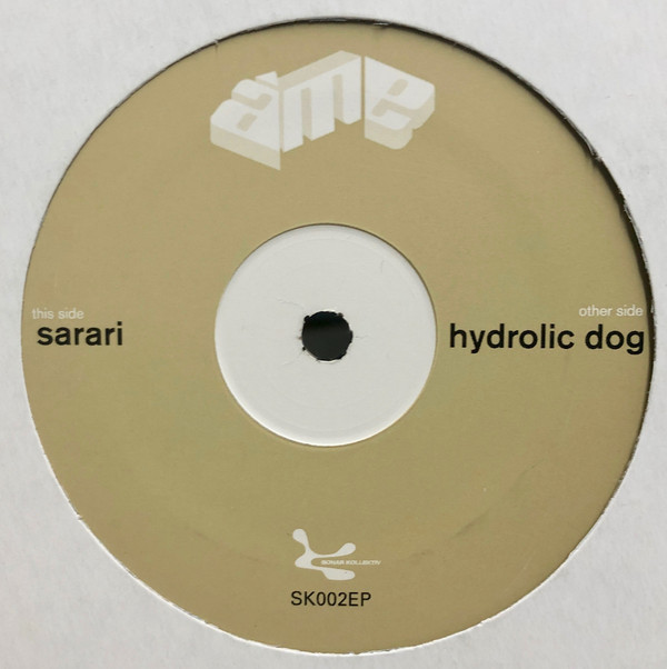 Âme - Sarari / Hydrolic Dog | Sonar Kollektiv (SK002EP) - 2