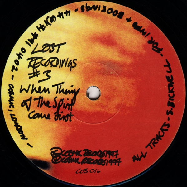 Steve Bicknell - Lost Recordings #3 - When Things Of The Spirit Come First | Cosmic Records (COS 016)