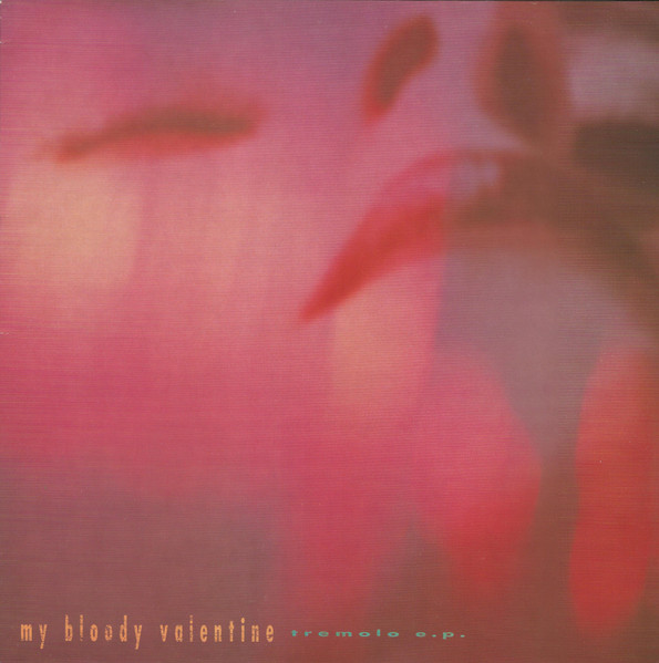 My Bloody Valentine - Tremolo E.P. | Creation Records (cre 085t)