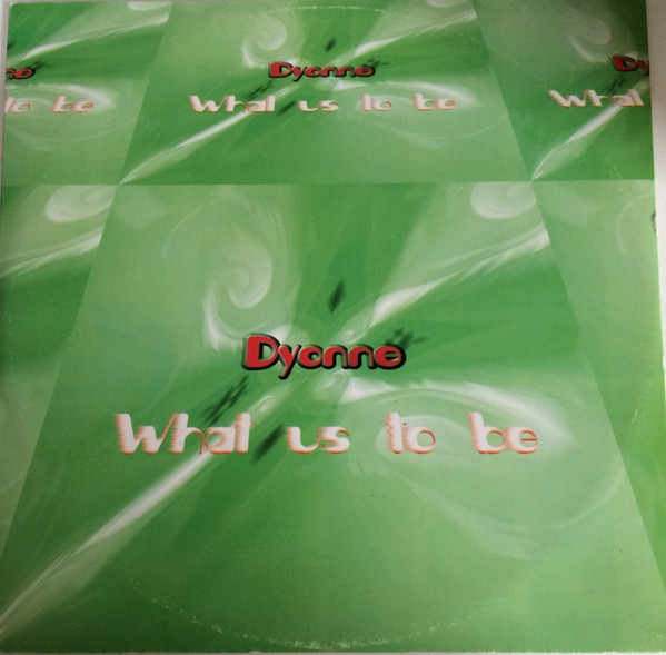 Dyonne - What Us To Be | Twister Records (TW 97-02) - main Dyonne - What Us To Be | Twister Records (TW 97-02) - main