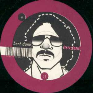 Bert Dunk - If It Moves ...Dunk It | Loaded Records (LOAD 060)