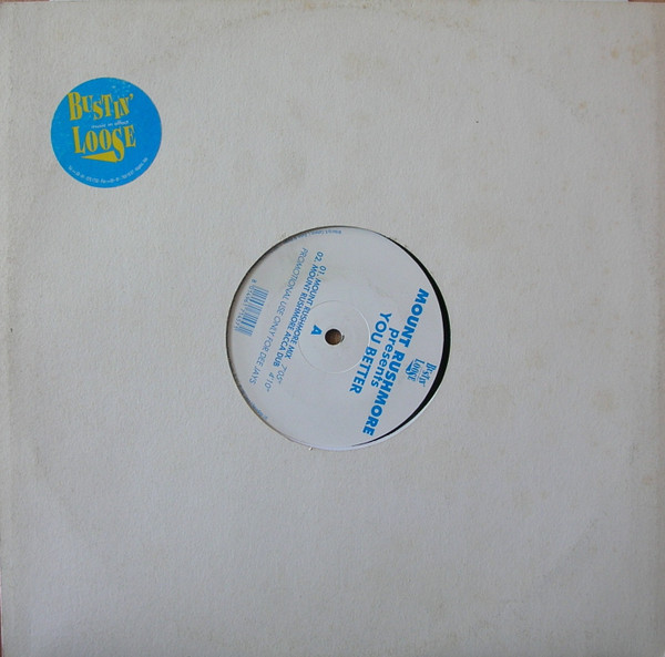 Mount Rushmore - You Better | Bustin' Loose (BL011) - 3 Mount Rushmore - You Better | Bustin' Loose (BL011) - 3