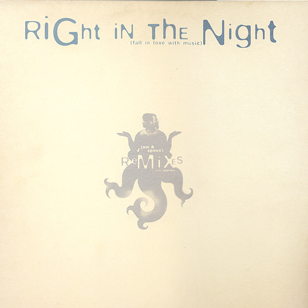 Jam & Spoon Feat. Plavka - Right In The Night (Fall In Love With Music) (Remixes) | JAM! (JAM 659855 9)