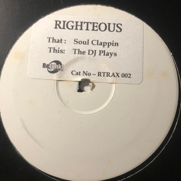 Righteous - Soul Clappin' / The DJ Plays | Refunkt Trax (RTRAX 002) - main Righteous - Soul Clappin' / The DJ Plays | Refunkt Trax (RTRAX 002) - main