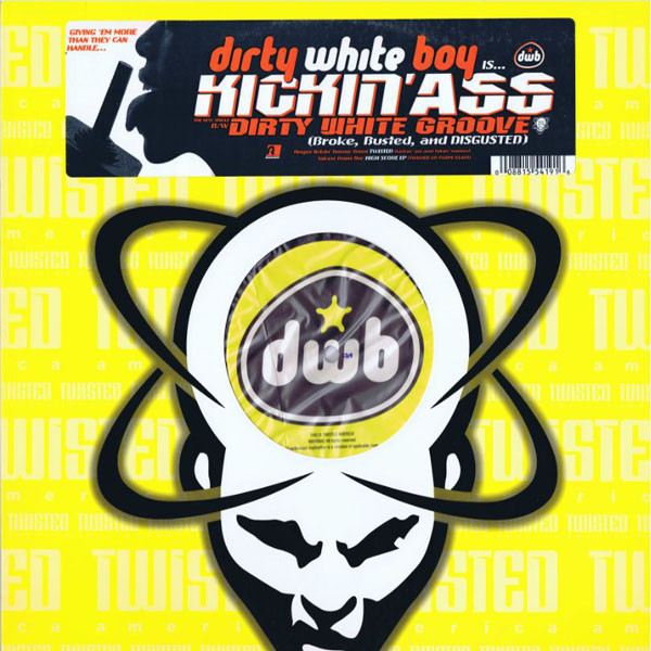 Dirty White Boy - Kickin' Ass / Dirty White Groove | Twisted America Records (TW12-55419) - main Dirty White Boy - Kickin' Ass / Dirty White Groove | Twisted America Records (TW12-55419) - main