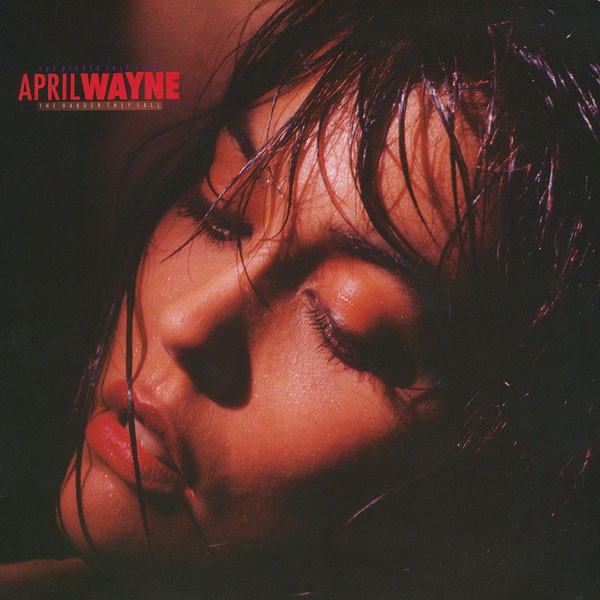 April Wayne - The Bigger They Come, The Harder They Fall | Enigma (7 75531-0) - main April Wayne - The Bigger They Come, The Harder They Fall | Enigma (7 75531-0) - main