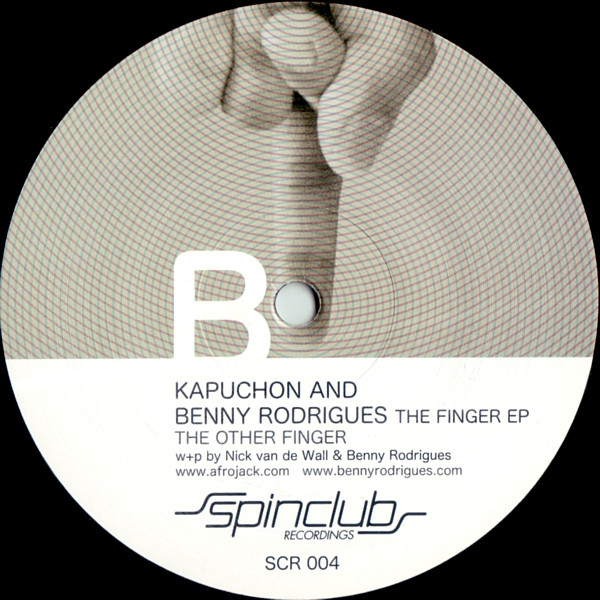 Kapuchon & Benny Rodrigues - The Finger EP | Spinclub Recordings (SCR 004) - 2 Kapuchon & Benny Rodrigues - The Finger EP | Spinclub Recordings (SCR 004) - 2
