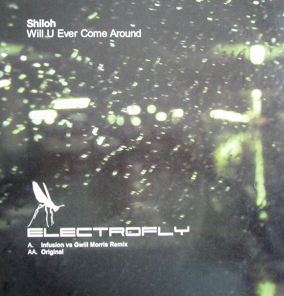 Shiloh - Will U Ever Come Around | Electrofly (ELECTRO001)