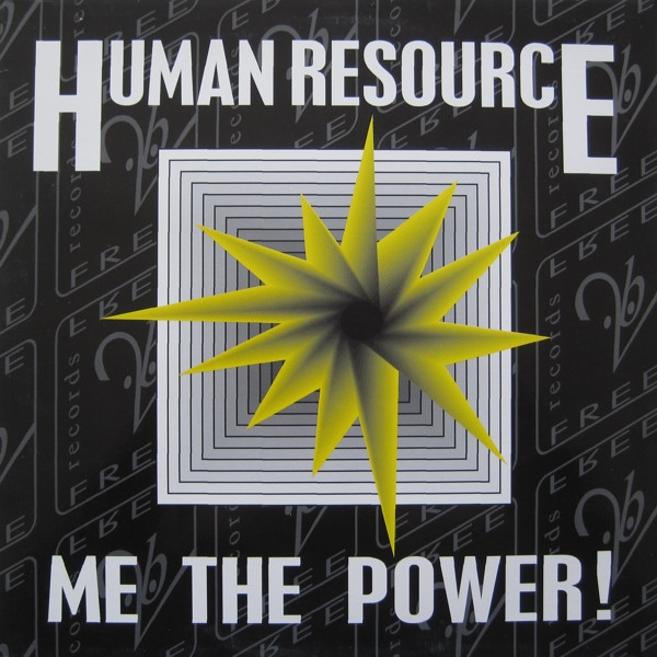 Human Resource - Me The Power! | 2B Free Records (2BF 6720025)