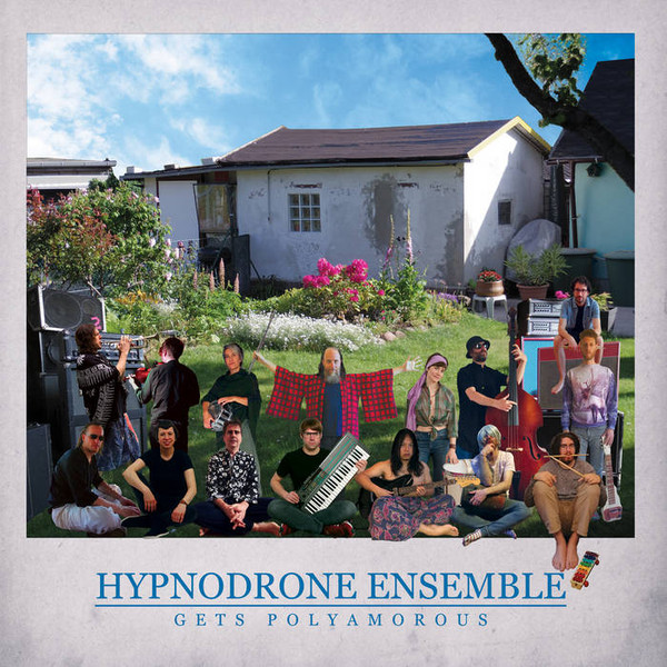 Hypnodrone Ensemble - Gets Polyamorous | Wolves And Vibrancy Records (WVR-050) - main Hypnodrone Ensemble - Gets Polyamorous | Wolves And Vibrancy Records (WVR-050) - main
