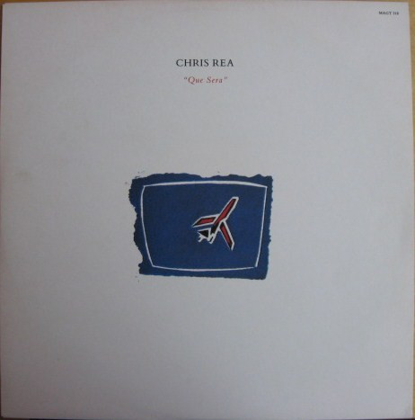 Chris Rea - Que Sera | Magnet (MAGT 318) - main Chris Rea - Que Sera | Magnet (MAGT 318) - main