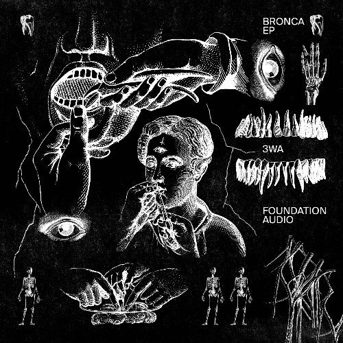 3WA - Bronca EP | Foundation Audio (FAV018) - main