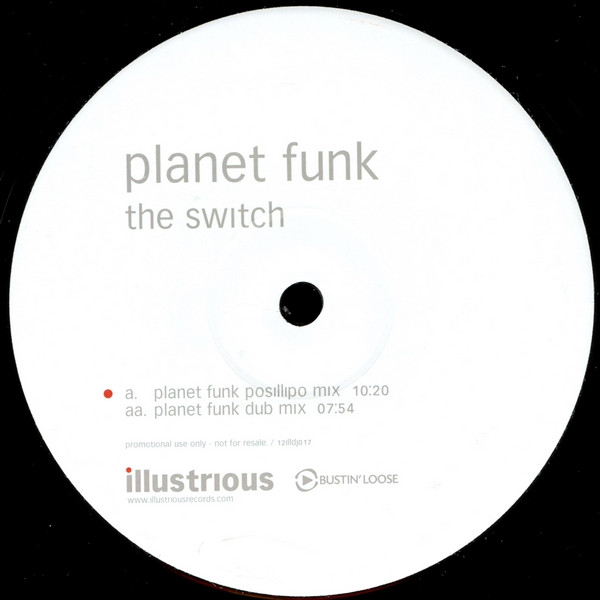 Planet Funk - The Switch | Illustrious (12illdj017) - main Planet Funk - The Switch | Illustrious (12illdj017) - main