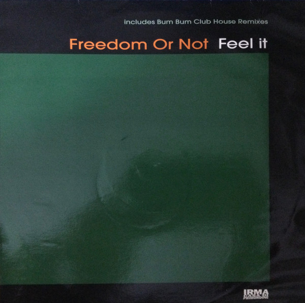 Freedom Or Not - Feel It | Irma CasaDiPrimordine (ICP 060)