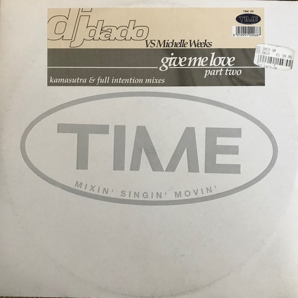 DJ Dado vs. Michelle Weeks - Give Me Love (Part. 2) | TIME (Time 105) - main