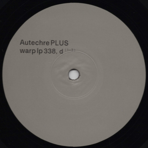 Autechre - PLUS | Warp Records (warp lp 338) - 10 Autechre - PLUS | Warp Records (warp lp 338) - 10