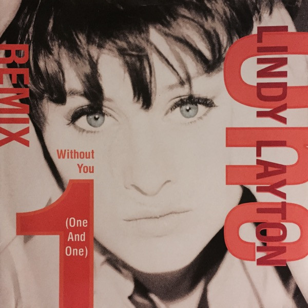 Lindy Layton - Without You (One And One) Remix | Arista (614 666)