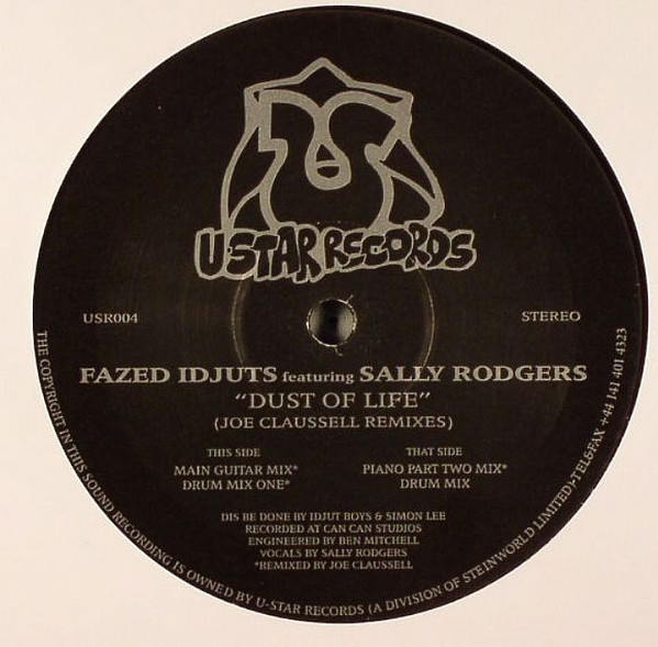 Fazed Idjuts Featuring Sally Rodgers - Dust Of Life (Joe Claussell Remixes) | U-Star Records (USR004)