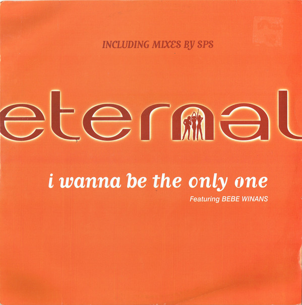 Eternal Featuring BeBe Winans - I Wanna Be The Only One | EMI United Kingdom (12EMDJ 472) - main Eternal Featuring BeBe Winans - I Wanna Be The Only One | EMI United Kingdom (12EMDJ 472) - main