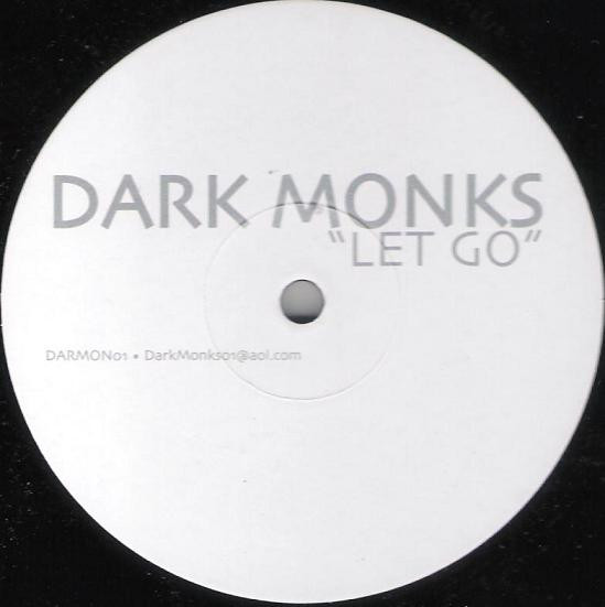 Dark Monks - Let Go | Not On Label (DARMON01)