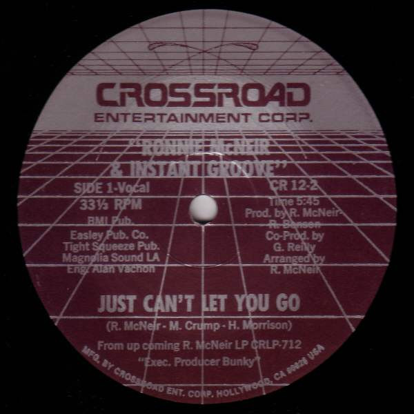 Ronnie McNeir & Instant Groove - Just Can't Let You Go | Crossroad Entertainment Corp. (CR 12-2)