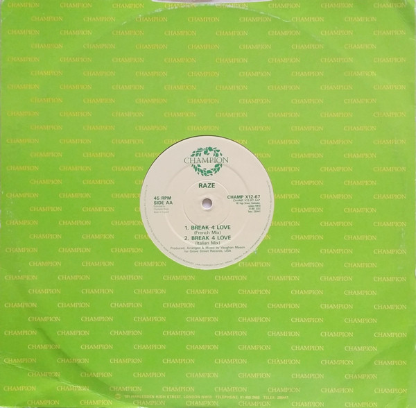 Raze - Break 4 Love | Champion (CHAMP X12-67) - 2