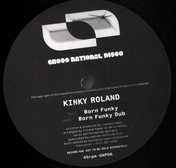 Kinky Roland - Born Funky / The Sound | Gross National Product (GNP06) - main Kinky Roland - Born Funky / The Sound | Gross National Product (GNP06) - main
