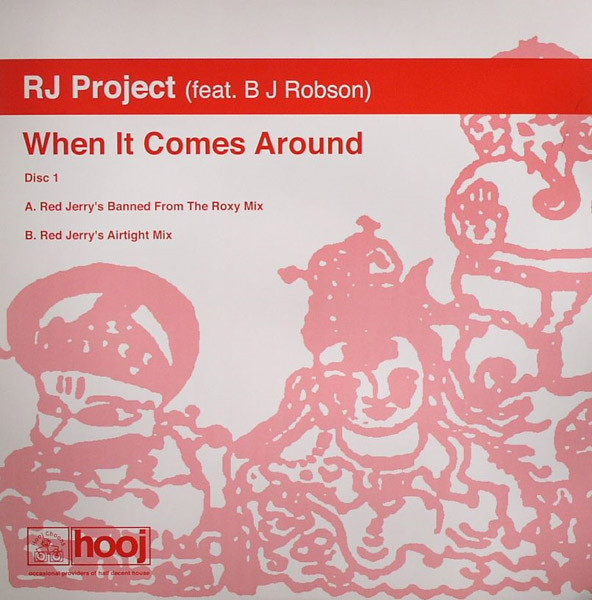 RJ Project Feat. B J Robson - When It Comes Around | Hooj Choons (HOOJ134) - main RJ Project Feat. B J Robson - When It Comes Around | Hooj Choons (HOOJ134) - main
