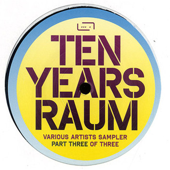 Various Artists - Ten Years Raum - Sampler Part Three Of Three | Raum...musik (musik 069) - 2 Various Artists - Ten Years Raum - Sampler Part Three Of Three | Raum...musik (musik 069) - 2