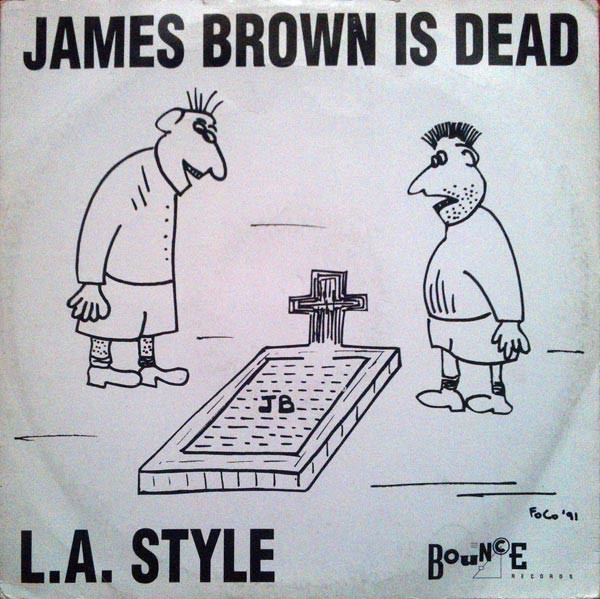 L.A. Style - James Brown Is Dead | Arista (615 057) - main