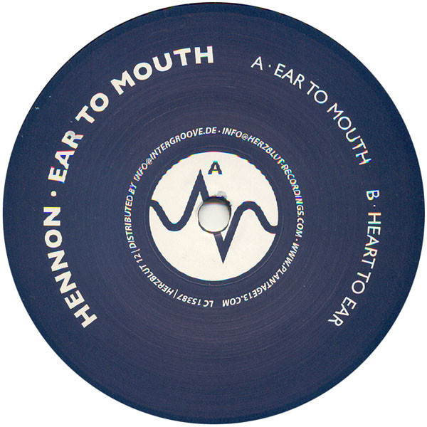 Hennon - Ear To Mouth | Herzblut Recordings (HERZBLUT 12)