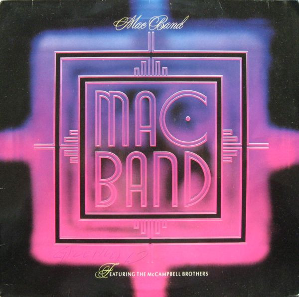 Mac Band Featuring The McCampbell Brothers - Mac Band Featuring The McCampbell Brothers | MCA Records (255 680-1) - main Mac Band Featuring The McCampbell Brothers - Mac Band Featuring The McCampbell Brothers | MCA Records (255 680-1) - main
