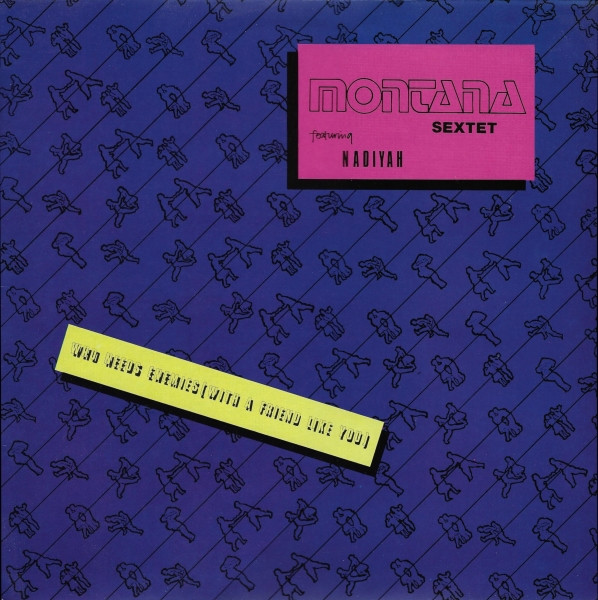 Montana Sextet Featuring Nadiyah - Who Needs Enemies (With A Friend Like You) | Virgin (VS 600-12)