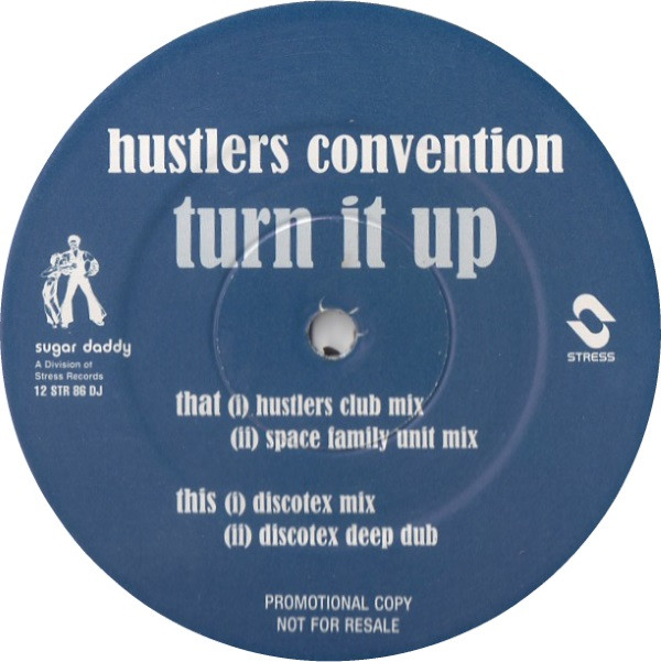 Hustlers Convention - Turn It Up | Sugar Daddy Records (12 STR 86 DJ)