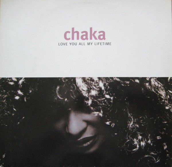 Chaka - Love You All My Lifetime | Warner Bros. Records (9362-40412-0) - main