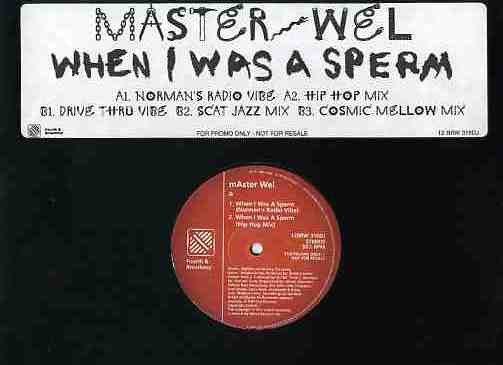 Master Wel - When I Was A Sperm | 4th & Broadway (12 BRW 316 DJ)