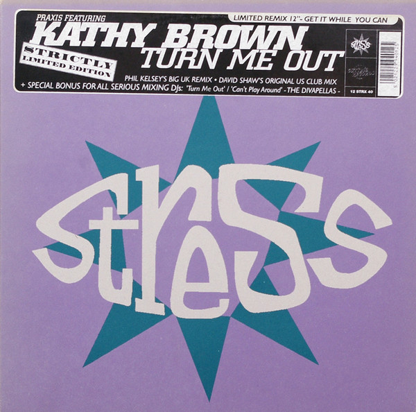 Praxis Feat. Kathy Brown - Turn Me Out | Stress Records (12 STRX 40) - main