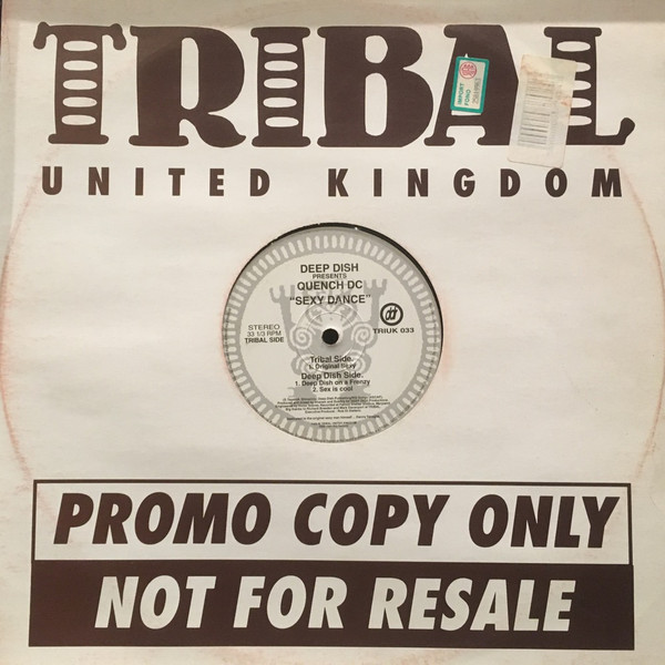Deep Dish Presents Quench DC - Sexy Dance | TRIBAL United Kingdom (TRIUK 033)