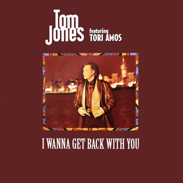 Tom Jones Featuring Tori Amos - I Wanna Get Back With You | ZTT (ZANG64T) - main Tom Jones Featuring Tori Amos - I Wanna Get Back With You | ZTT (ZANG64T) - main